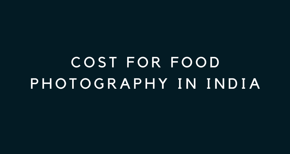 cost for food photography in india